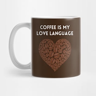 Coffee is my love language Mug